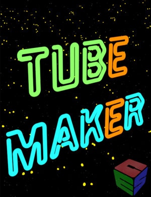 Tube Maker Title