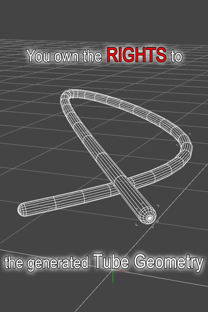 You own the rights to the generated tube geometry